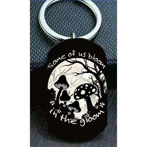 Mushroom Bloom In The Gloom Nature Tree Flower Quote Stainless Keychain